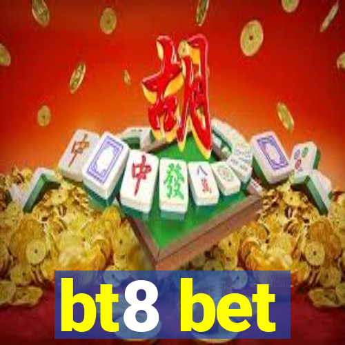 bt8 bet